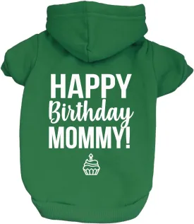 Happy Birthday Mommy! Dog Hoodie Fleece Lined Pullover Sweatshirt with Leash Hole (Green, Small 169)